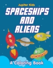 Spaceships and Aliens (a Coloring Book) - Book