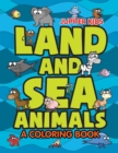 Land and Sea Animals (a Coloring Book) - Book