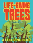 Life-Giving Trees (a Coloring Book) - Book