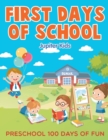 First Days of School : Preschool 100 Days of Fun - Book