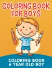 Coloring Book for Boys : Coloring Book 6 Year Old Boy - Book