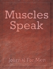 Muscles Speak : Journal for Men - Book
