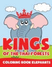 Kings of the Thai Forests : Coloring Book Elephants - Book