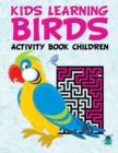 Kids Learning Birds : Activity Book Children - Book