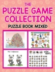 The Puzzle Game Collection : Puzzle Book Mixed - Book