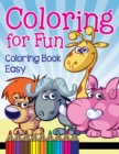 Coloring for Fun : Coloring Book Easy - Book