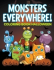 Monsters Everywhere! : Coloring Book Halloween - Book