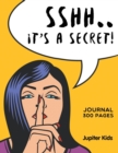 Sshh. It's a Secret! : Journal 300 Pages - Book