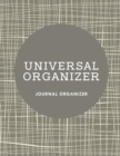 Universal Organizer : Journal Organizer - Book