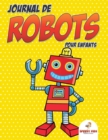 Journal de Robots Pour Enfants (French Edition) - Book