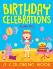 Birthday Celebrations (a Coloring Book) - Book