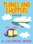 Planes and Choppers (a Coloring Book) - Book