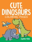 Cute Dinosaurs (Coloring Pages) - Book