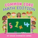 Common Core Math Edition : 1st Grade Workbook Series - Book