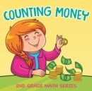 Counting Money : 2nd Grade Math Series - Book