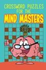 Crossword Puzzles for the Mind Masters - Book