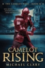 Camelot Rising : The Camelot Wars (Book Two) - Book