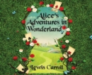 Alice's Adventures in Wonderland - eAudiobook