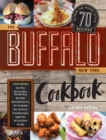 The Buffalo New York Cookbook : 70 Recipes from The Nickel City - eBook
