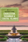 Explorer's Guide Charleston, Savannah & Coastal Islands - eBook