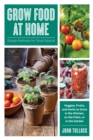 Grow Food at Home : Simple Methods for Small Spaces - eBook