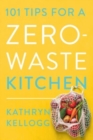 101 Tips for a Zero-Waste Kitchen - Book