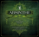 Absinthe : The Exquisite Elixir - eBook