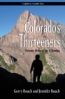 Colorado's Thirteeners : From Hikes to Climbs - Book