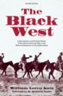 The Black West : A Documentary and Pictorial History of the African American Role in the Westward Expansion of the United States - Book