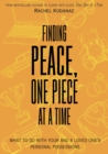 Finding Peace, One Piece at a Time : What To Do With Your and a Loved One's Personal Possessions - Book