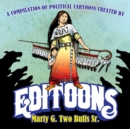 Editoons : The Political Cartoons of Marty Two Bulls - Book