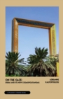 On the Gaze : Dubai and its New Cosmopolitanisms - eBook