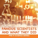 Famous Scientists and What They Did : Pre-K Science Series - Book