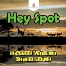 Hey Spot : Spotted Animals of the World - Book