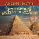 Ancient Egypt : Pyramids and Pharaohs - Book