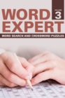 Word Expert Volume 3 : Word Search and Crossword Puzzles - Book