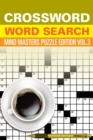 Crossword Word Search : Mind Masters Puzzle Edition Vol. 3 - Book