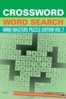 Crossword Word Search : Mind Masters Puzzle Edition Vol. 7 - Book