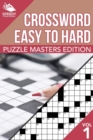 Crosswords Easy to Hard : Puzzle Masters Edition Vol 1 - Book