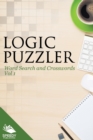 Logic Puzzler Vol 1 : Word Search and Crosswords - Book