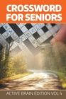Crossword for Seniors : Active Brain Edition Vol 4 - Book