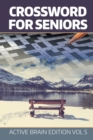 Crossword for Seniors : Active Brain Edition Vol 5 - Book