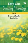 Easy Like Sunday Morning Vol 3 : Crossword Puzzles Easy Edition - Book