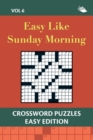 Easy Like Sunday Morning Vol 6 : Crossword Puzzles Easy Edition - Book