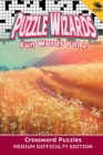 Puzzle Wizards Fun Words Vol 2 : Crossword Puzzles Medium Difficulty Edition - Book