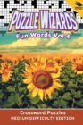 Puzzle Wizards Fun Words Vol 4 : Crossword Puzzles Medium Difficulty Edition - Book