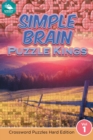 Simple Brain Puzzle Kings Vol 1 : Crossword Puzzles Hard Edition - Book