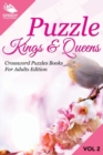 Puzzle Kings & Queens Vol 2 : Crossword Puzzles Books for Adults Edition - Book