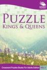 Puzzle Kings & Queens Vol 3 : Crossword Puzzles Books for Adults Edition - Book