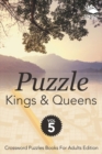 Puzzle Kings & Queens Vol 5 : Crossword Puzzles Books for Adults Edition - Book